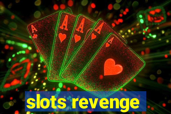 slots revenge